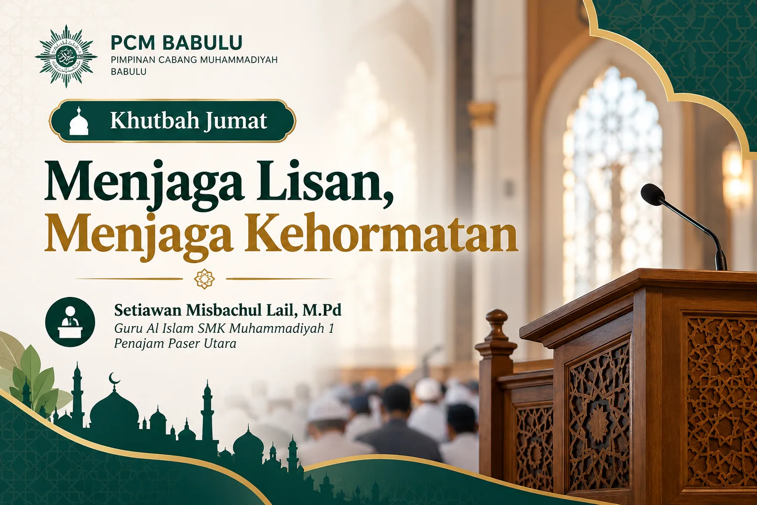 Khutbah Jumat: Menjaga Lisan, Menjaga Kehormatan (Setiawan Misbachul Lail, M.Pd – Guru Al Islam SMK Muhammadiyah 1 Penajam Paser Utara)